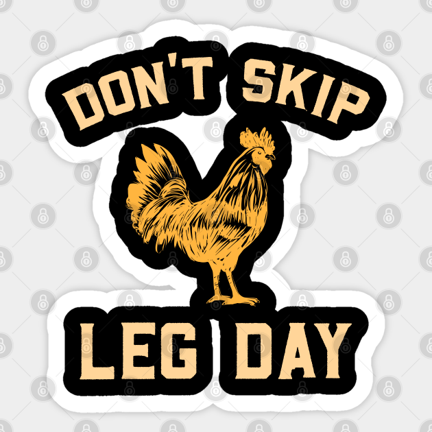 Funny Don't Skip Leg Day Design 4 Training & Sports - Leg Day - Sticker