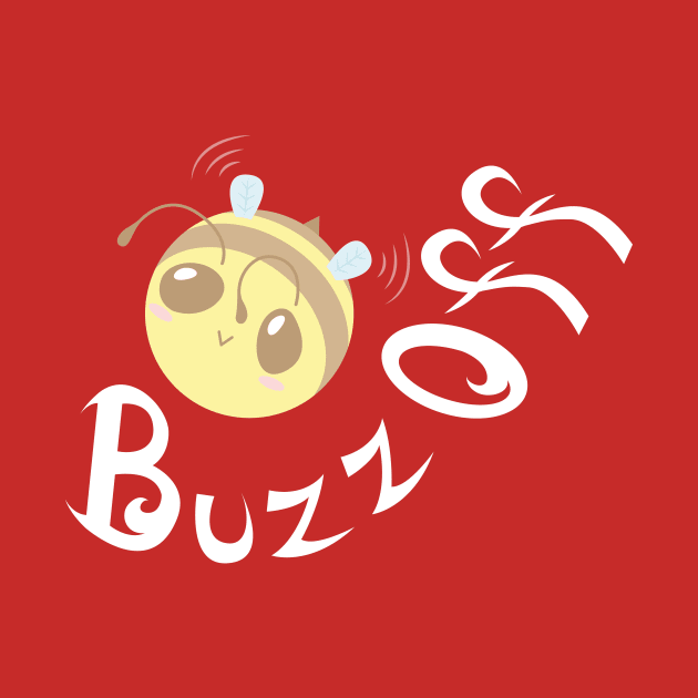 Buzz Off by AlexMathewsDesigns