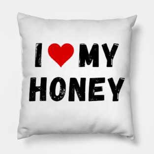 I love my honey - I heart my honey Pillow