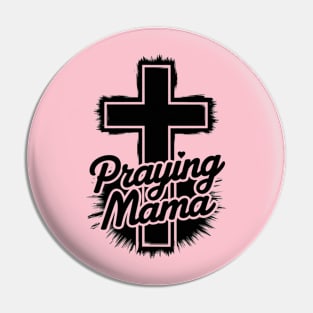 Praying mama Pin