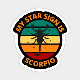 My Star Sign Is Scorpio | Scorpio Zodiac Sign Magnet