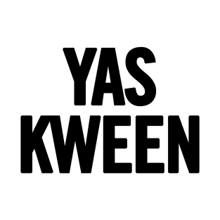 Yas Kween T-Shirt