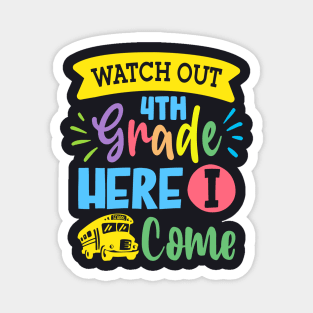 Watch Out 4th Grade Here I Come | Funny First Day of School Teacher Girls & Boys Magnet