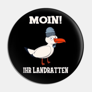 Moin Ihr Landratten Möwe Norddeutschland Nordsee Pin