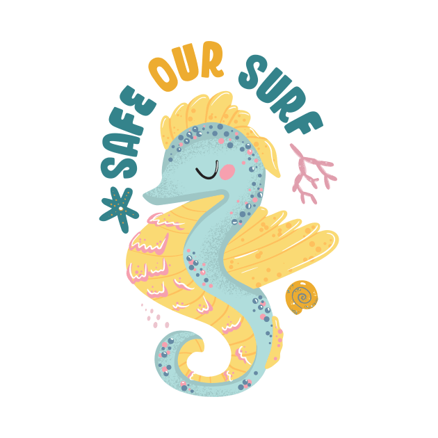 Safe our Surf quote with cute sea animal sea horse, starfish, coral and shell by jodotodesign