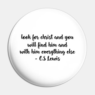 Look for christ and you Pin