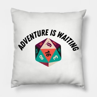 adventure is waiting Pillow