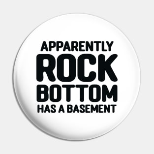 Apparently Rock Bottom Has A Basement Pin