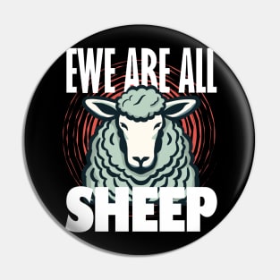 Ewe Are All Sheep Pin