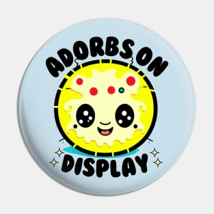 Adorbs on display Pin