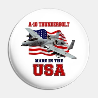 A-10 Thunderbolt Made in the USA Pin