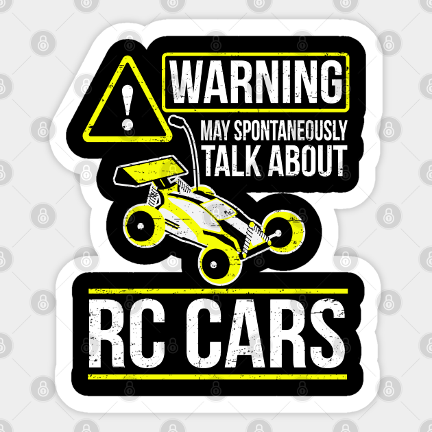 Warning May Spontaneously Talk About RC Cars - Rc Cars Funny Saying Quote - Sticker