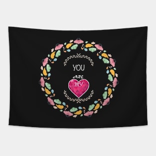 You are my Valentine Tapestry