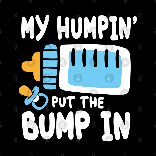 My Humpin' Put The Bump In by AngelBeez29