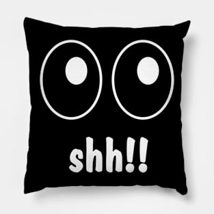 Shh - Silence Pillow