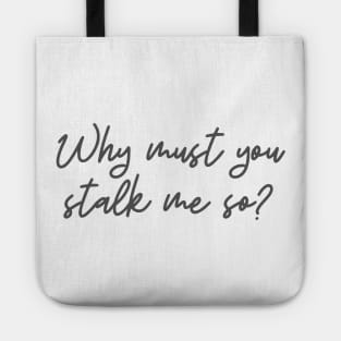 Stalk Me Tote