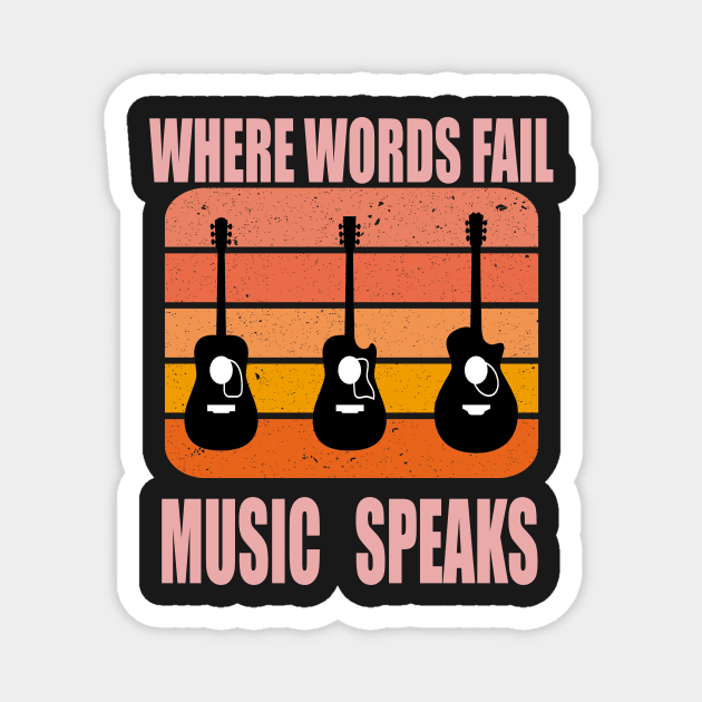 where words fail music speaks guitar | music lovers and dance | pop song Magnet by stylechoc