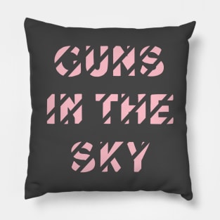 Guns In The Sky, pink Pillow