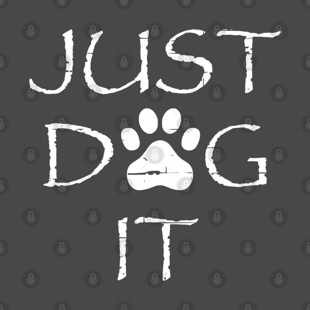 Just Dog It by Yule