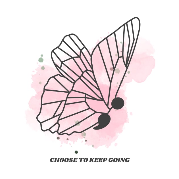 Choose to keep going by CleenieBeanieDesigns