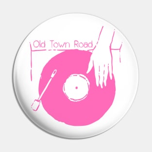 Put Your Vinyl - Old Town Road Pin