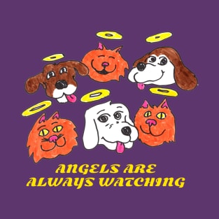 Angels Are Always Watching T-Shirt