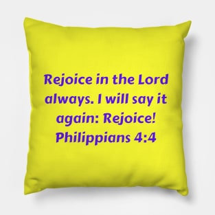 Bible Verse Philippians 4:4 Pillow