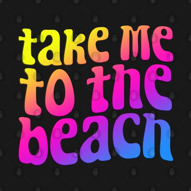 Take Me To The Beach by BDAZ