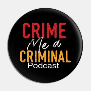 Crime me Yellow & Red Logo Pin