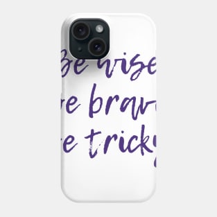 Be Tricky Phone Case