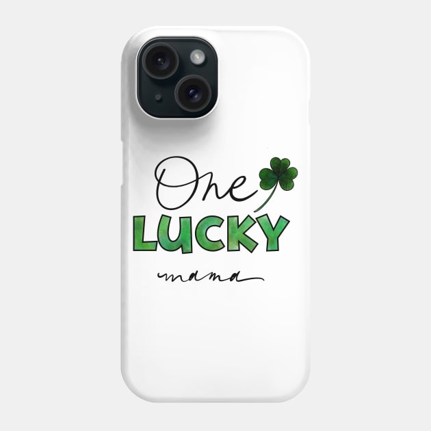 One Lucky Mama Phone Case by rmcbuckeye