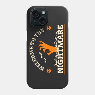 Welcome To The Nightmare Phone Case