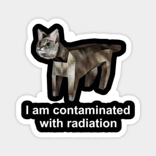 I Am Contaminated With Radiation Funny Ironic Cat Magnet