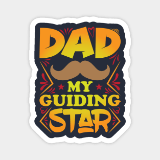 DAD MY GUIDING STAR Typography t shirt design Magnet