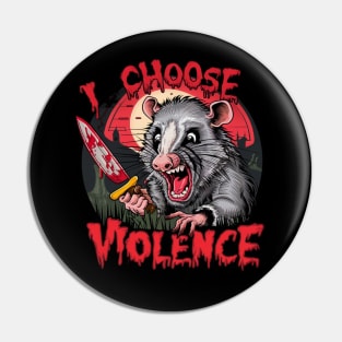 I Choose Violence, Opossum Pin