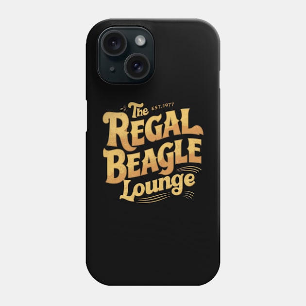 The Regal Beagle Lounge est.1977 Phone Case by thestaroflove