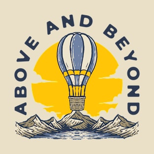 Above And Beyond T-Shirt