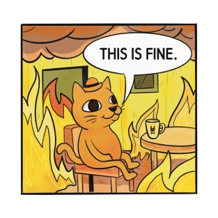 This is Fine. Cat T-Shirt