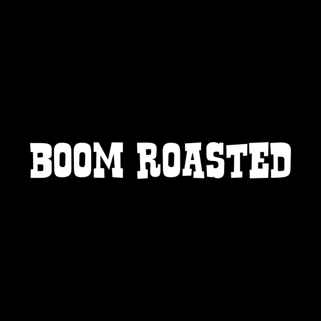 Boom Roasted Funny Office Quote - Popular Comedy Faces by mangobanana