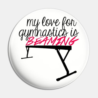 Love for Gymnastics is Beaming Pin