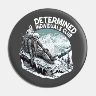 Determined Demotivational Design Pin