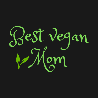 vegan mom T-Shirt