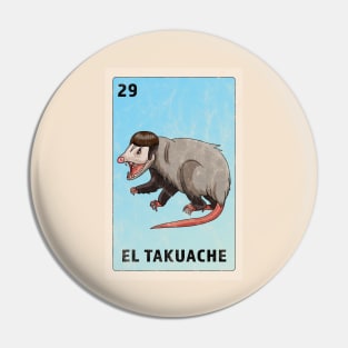 El Cuhh Takuache Cuh Opossum Funny Mexican Lottery Pin