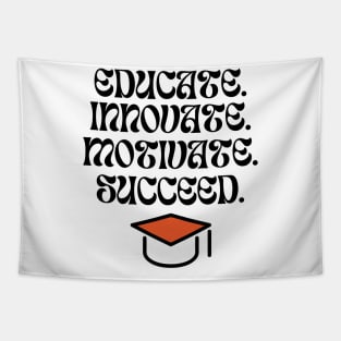 Graphic Tees for Teachers, Educate, Innovate, Motivate, Succeed, Best Gift Ever, Teacher Lifestyle, Teacher T-shirts Tapestry