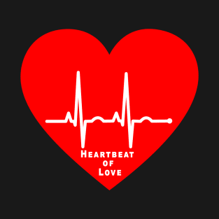 The Heartbeat Of Love T-Shirt