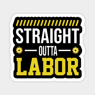 Straight Outta Labor Day Magnet