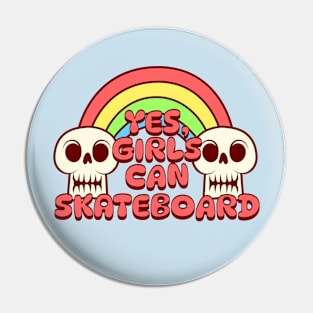 Skateboarding - Yes Girls can Skateboard Pin