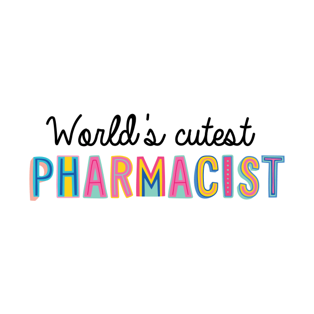 Pharmacist Gifts | World's cutest Pharmacist by BetterManufaktur