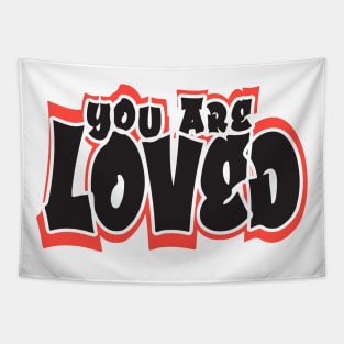 You are loved Tapestry