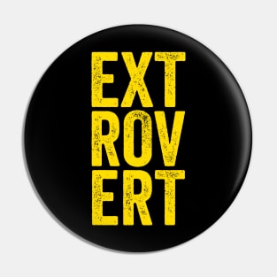 Extrovert - Yellow Distressed Typographic Gift Pin